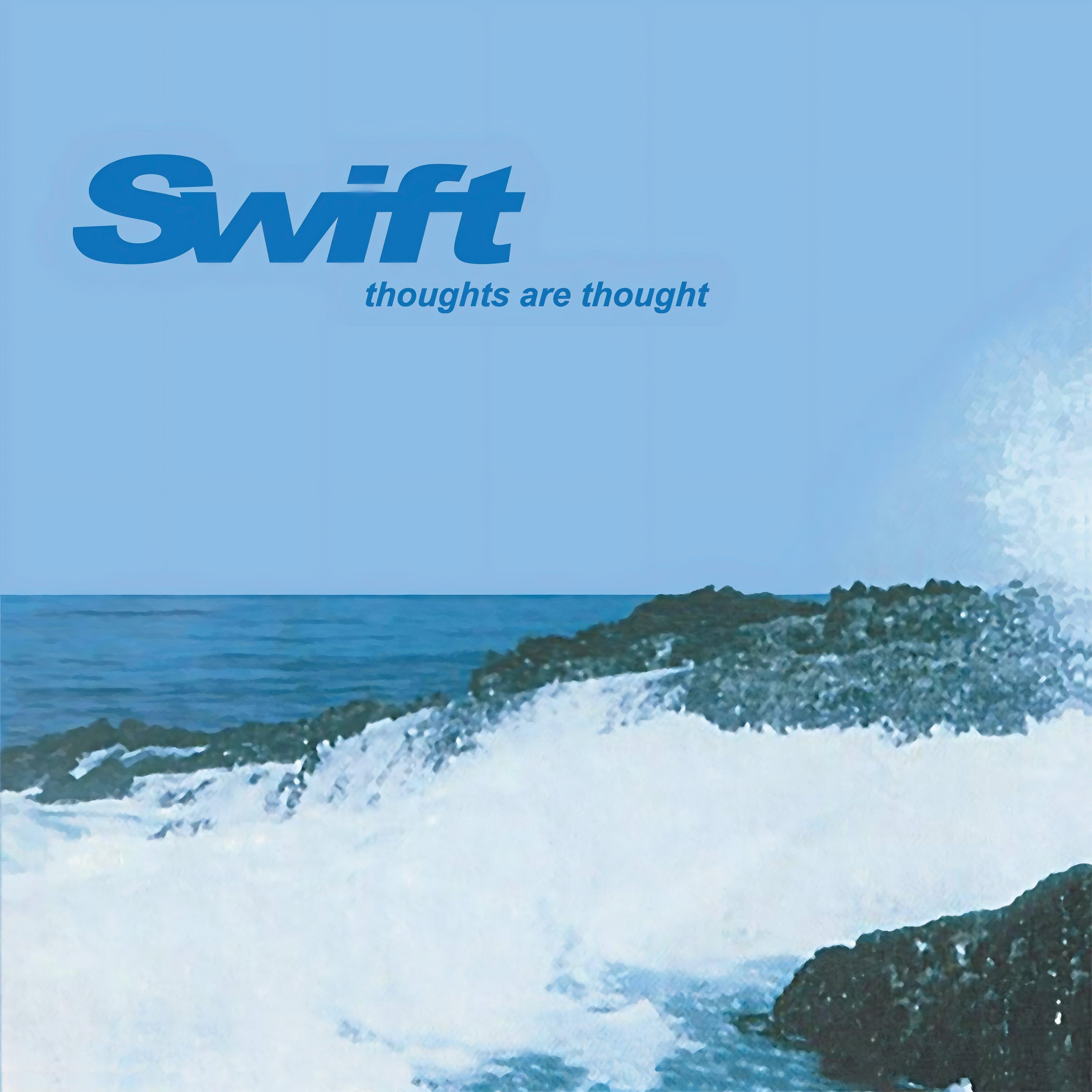 Swift – Thoughts Are Thought Swift 