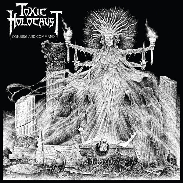 Toxic Holocaust "Conjure And Command" 12"