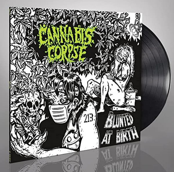 Cannabis Corpse "Blunted at Birth" 12"