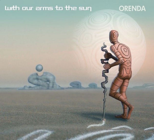 With Our Arms To The Sun "Orenda" CD