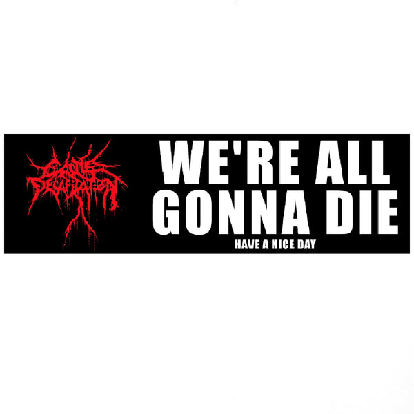 Cattle Decapitation "We're All Gonna Die"