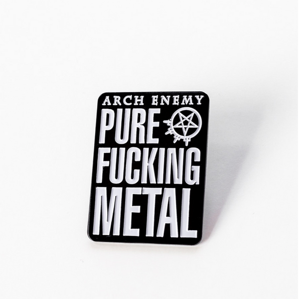 Arch Enemy "Pure Fucking Metal" Pins