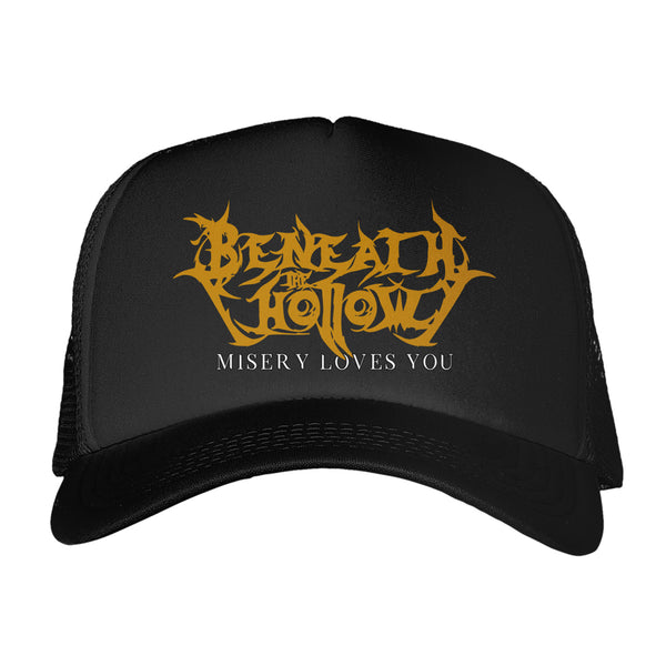 Beneath The Hollow "Misery Love You" Trucker Hat