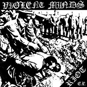 Violent Minds "Riot E.P." 7"