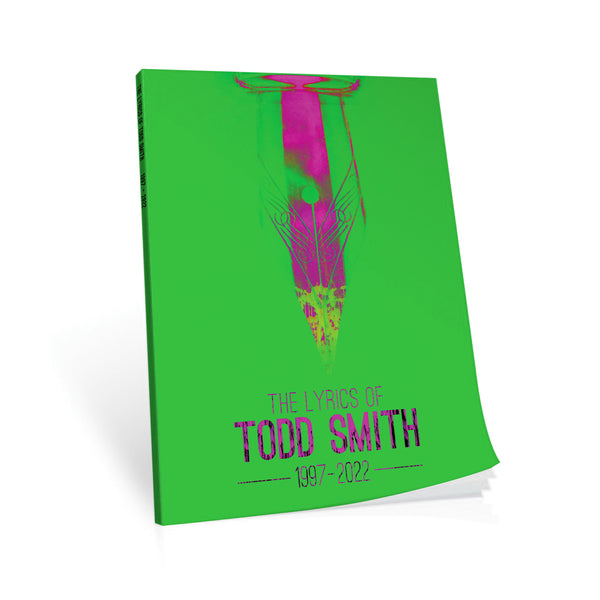 Dog Fashion Disco "The Lyrics Of Todd Smith (Volume 3)" Paperback Book