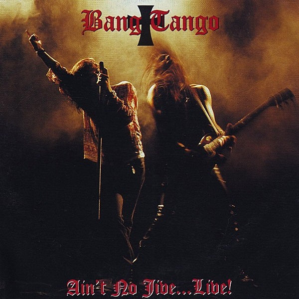 Bang Tango "Ain't No Jive...Live! (Reissue)" CD