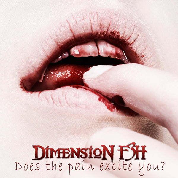 Dimension F3H "Does The Pain Excite You?" CD