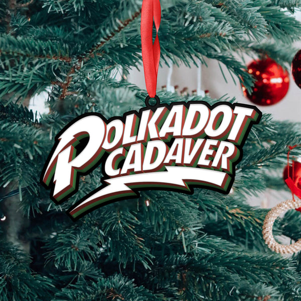 Polkadot Cadaver "Holiday Ornament"