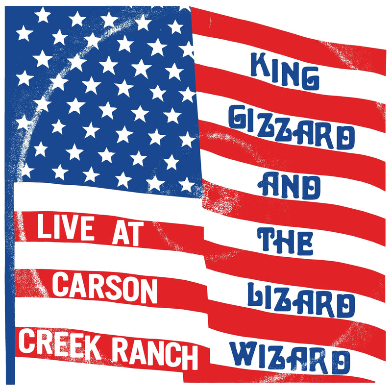 King Gizzard & The Lizard Wizard "King Gizzard & The Lizard Wizard - Live At Carson Creek Ranch	- 18