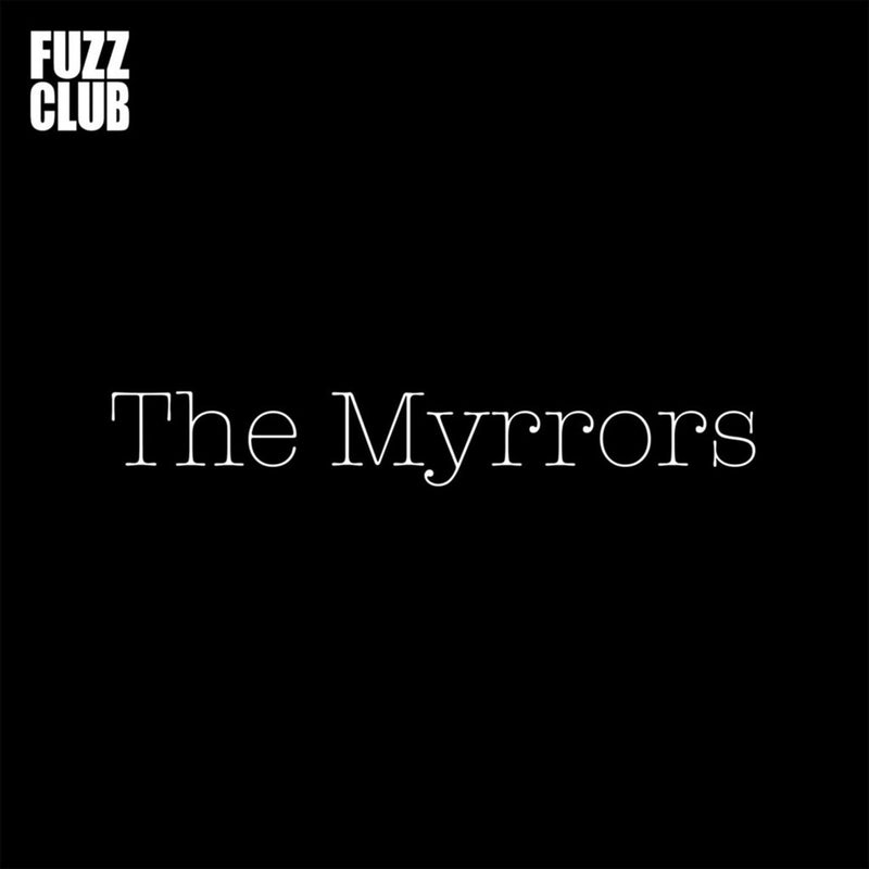 The Myrrors "Fuzz Club Session" 12"