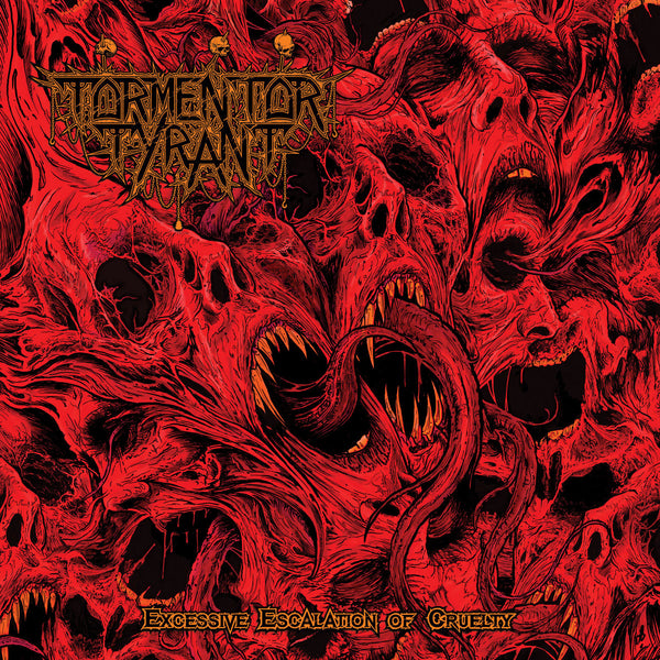Tormentor Tyrant "Excessive Escalation Of Cruelty" CD