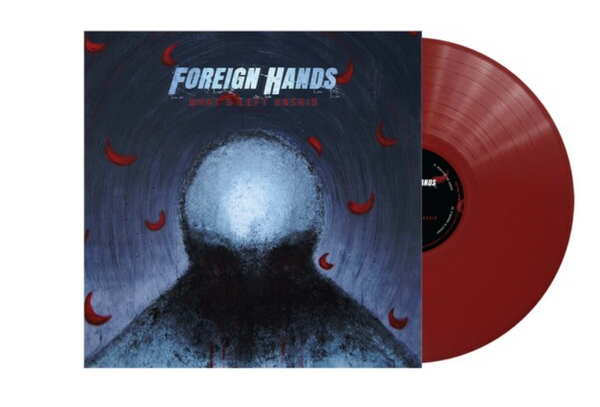 Foreign Hands "What's Left Unsaid" 12"