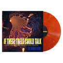 If These Trees Could Talk "The Hidden Hand (Lava Red Marbled Vinyl)" 12"