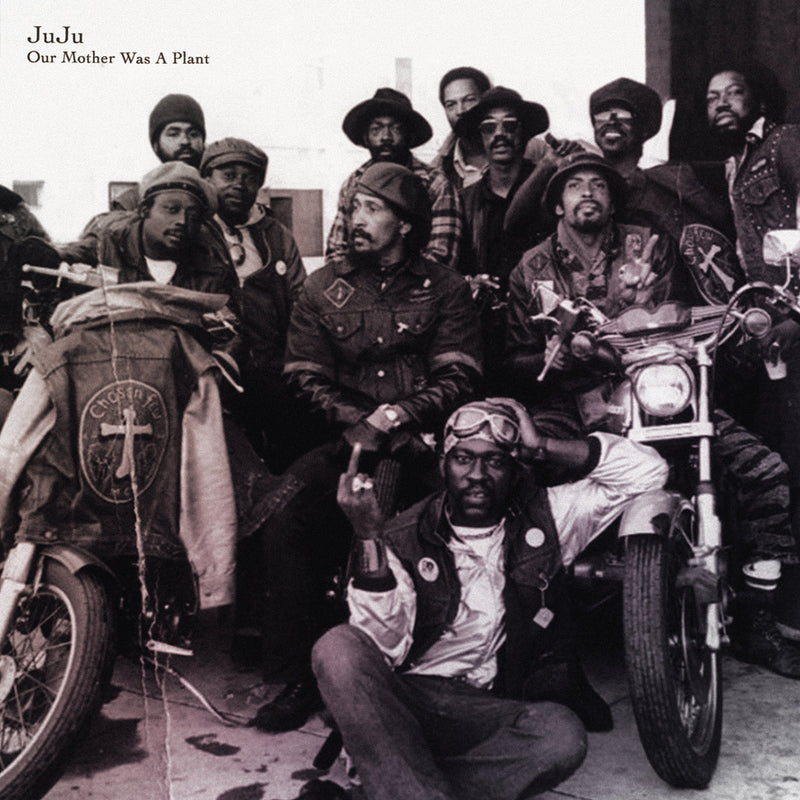 JuJu "Our Mother Was A Plant" 12"