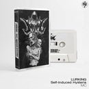 Lurking "Self- Induced Hysteria" Cassette