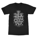 If These Trees Could Talk "Tree Logo" T-Shirt