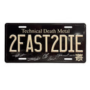 Archspire "2Fast2Die Vanity License Plate (SIGNED)" Miscellaneous Decoration