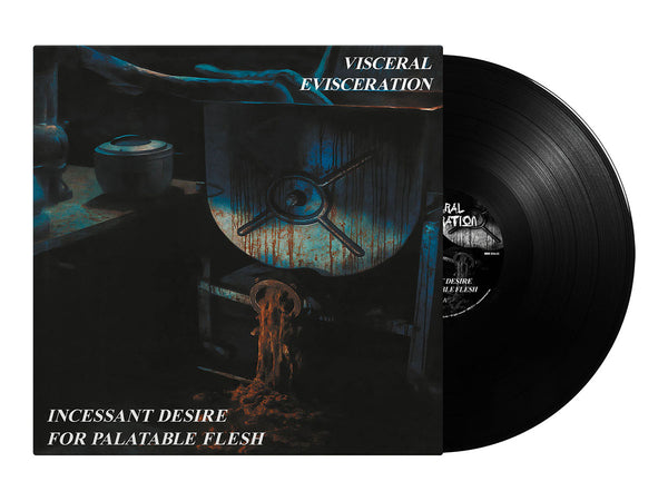 Visceral Evisceration "Visceral Evisceration - Incessant Desire for Palatable Flesh / Black Vinyl LP" 12"