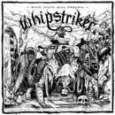 Whipstriker "Only Filth Will Prevail LP" Limited Edition 12"