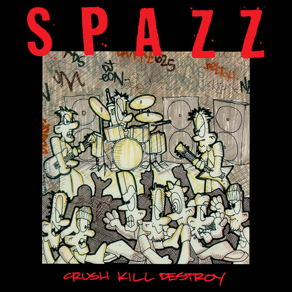 Spazz "Crush Kill Destroy" 12"