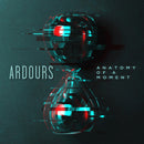 Ardours "Anatomy Of A Moment" CD
