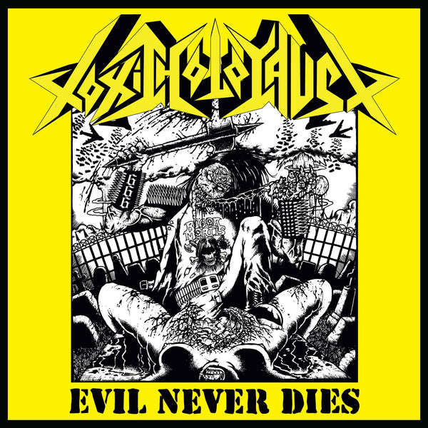 Toxic Holocaust "Evil Never Dies" 12"