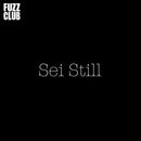 Sei Still "Sei Still - Fuzz Club Session - 180g White Vinyl LP" 12"