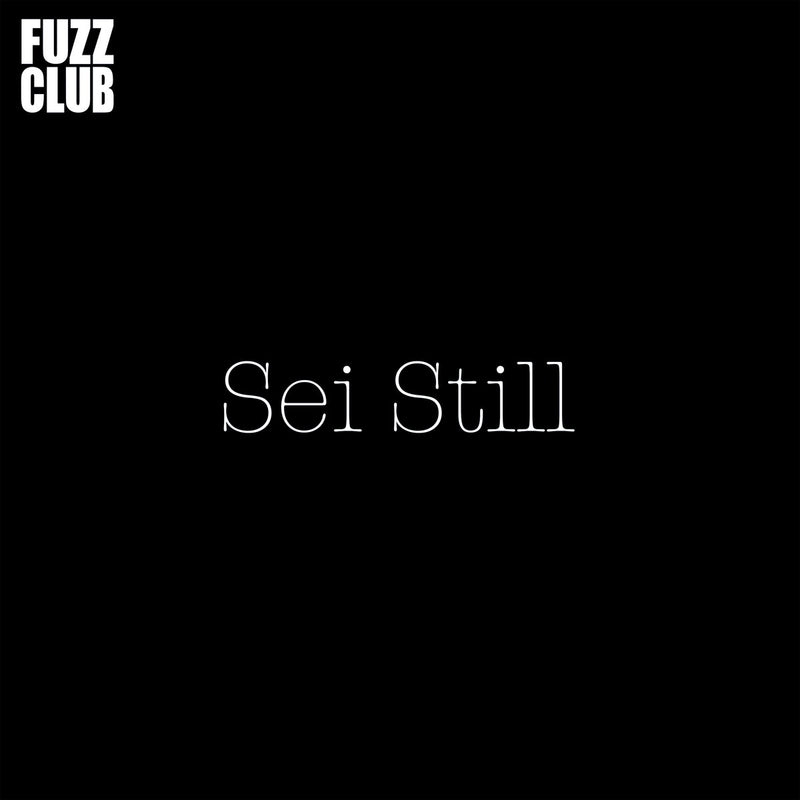Sei Still "Sei Still - Fuzz Club Session - 180g White Vinyl LP" 12"