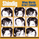 Shindig "When Words Aren't Enough" CD