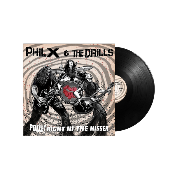 Phil X & The Drills "Pow!! Right In The Kisser" 12"