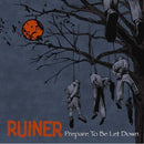 Ruiner "Prepare To Be Let Down" CD