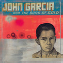 John Garcia "John Garcia And The Band Of Gold" 12"