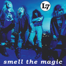 L7 "Smell The Magic" 12"