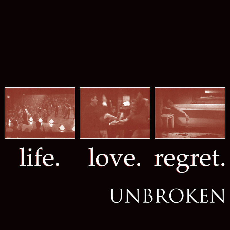 Unbroken "Life. Love. Regret." 12"