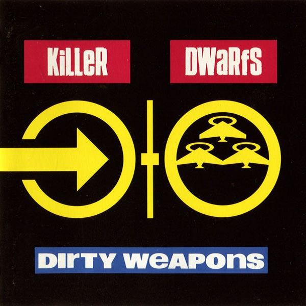 Killer Dwarfs "Dirty Weapons (Reissue)" CD