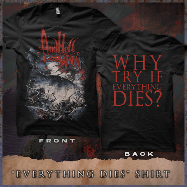 And Hell Followed With "Everything Dies" T-Shirt