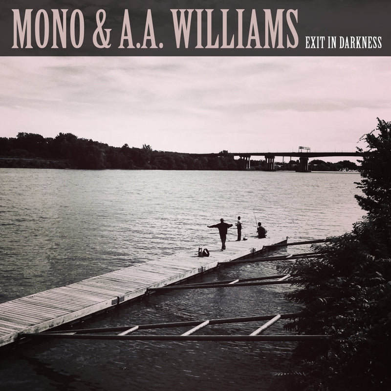 Mono & A.A. Williams "Exit in Darkness" 10"