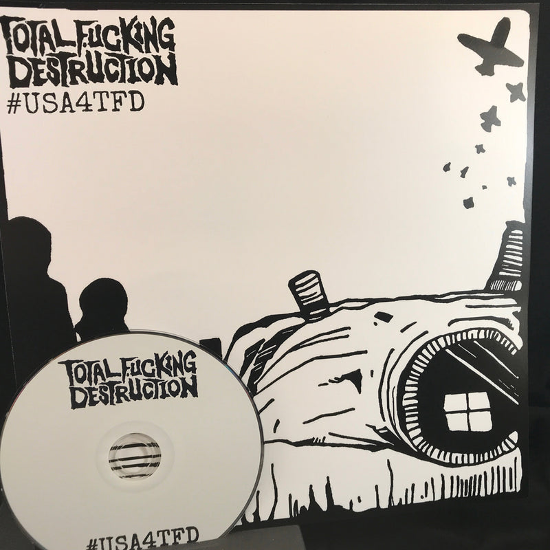 Total Fucking Destruction "