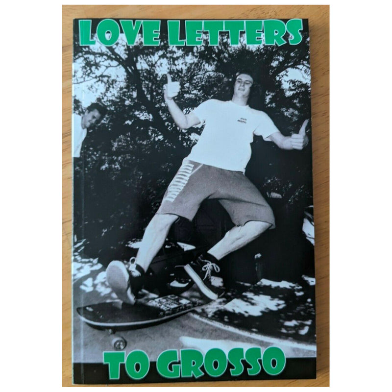 Not Like You "Love Letters To Grosso" Zine