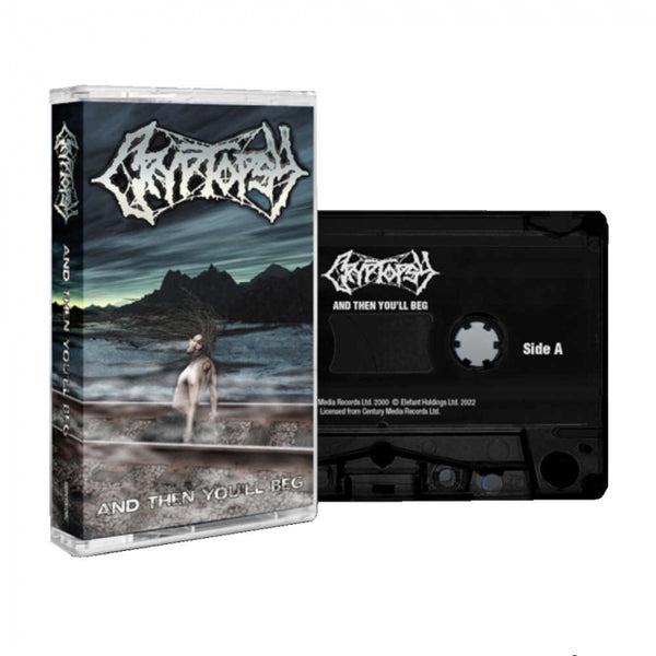 Cryptopsy "And Then You'll Beg" Cassette