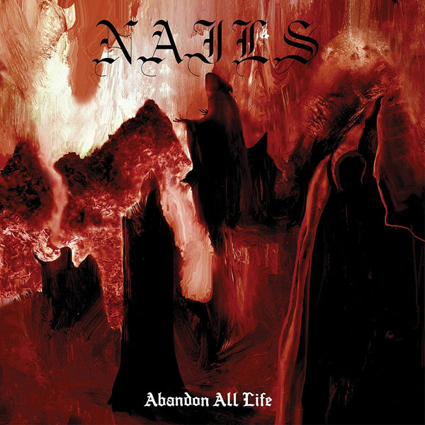 Nails "Abandon All Life" CD