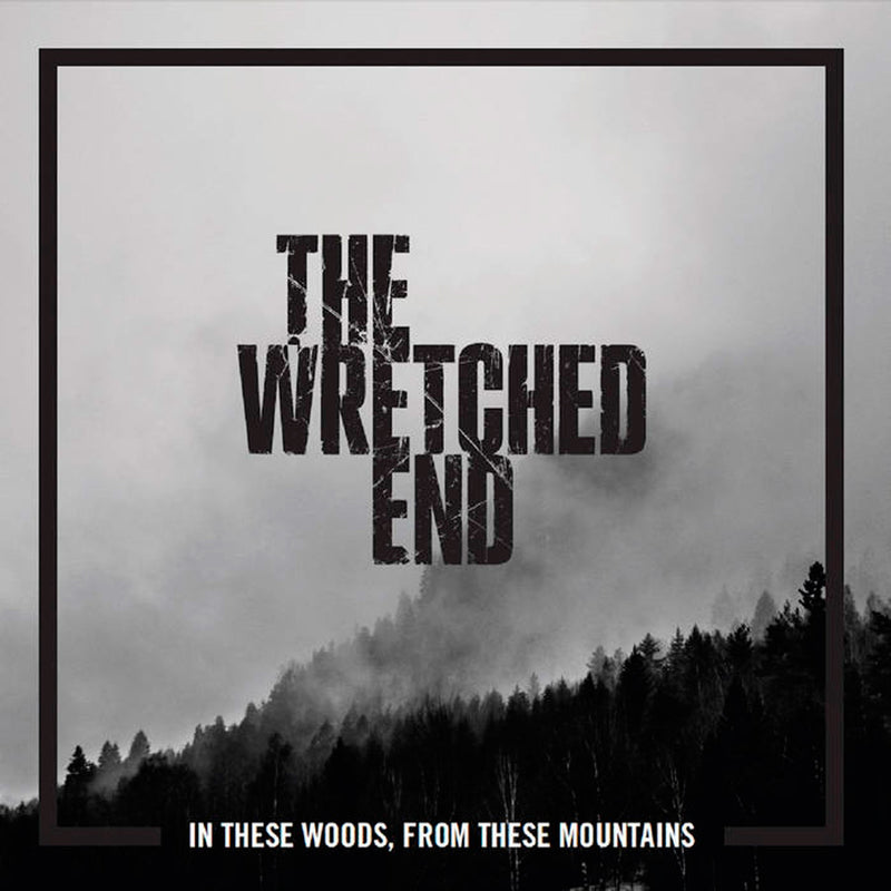 The Wretched End "In These Woods, From These Mountains (Clear)" Limited Edition 12"