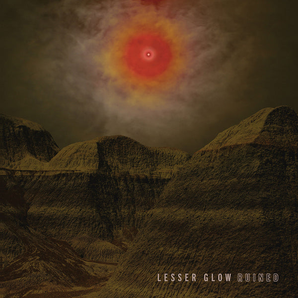 Lesser Glow "Ruined" 12"