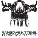 Maniac "Rainbows, Kittens, Flowers & Puppies" 12"