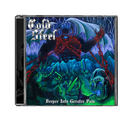 Cold Steel "Deeper Into Greater Pain" CD