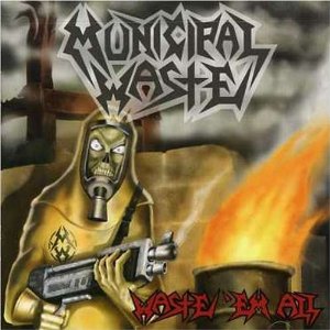 Municipal Waste "Waste Em All" CD