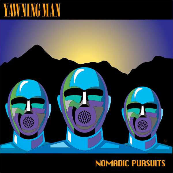 Yawning Man "Nomadic Pursuits" CD