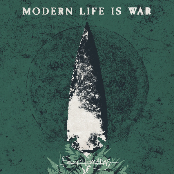 Modern Life Is War "Fever Hunting" 12"