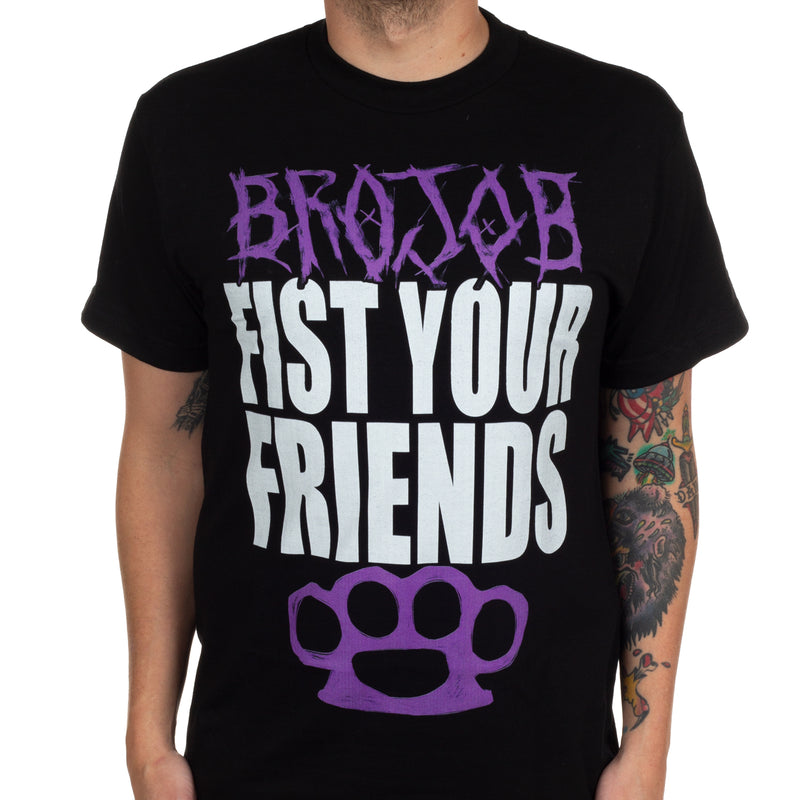 Brojob "Fist Your Friends" T-Shirt