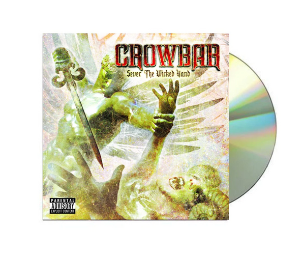 Crowbar "Sever The Wicked Hand" CD
